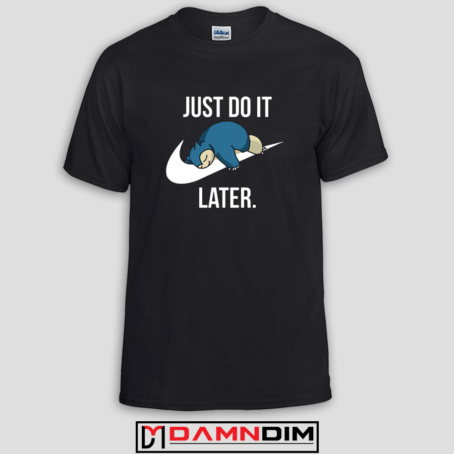 Pokemon shirt Snorlax T-shirt gift for men Just do it Later Shirt Gamers ts...