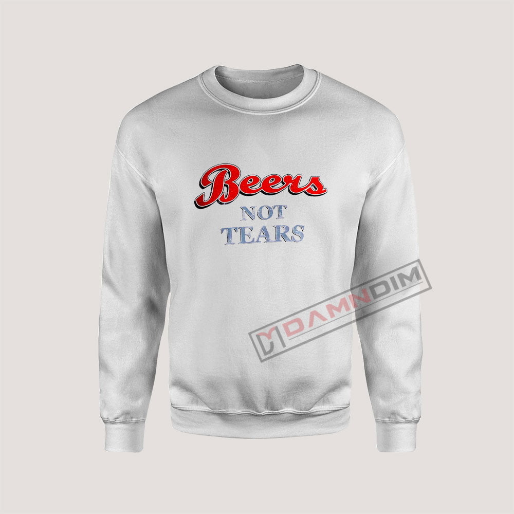 beers not tears shirt