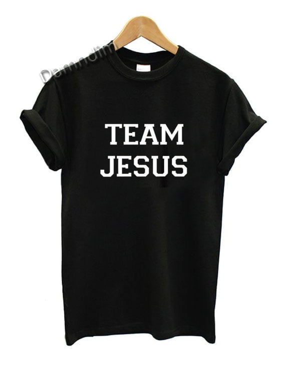 Team Jesus T Shirt - damndim.com