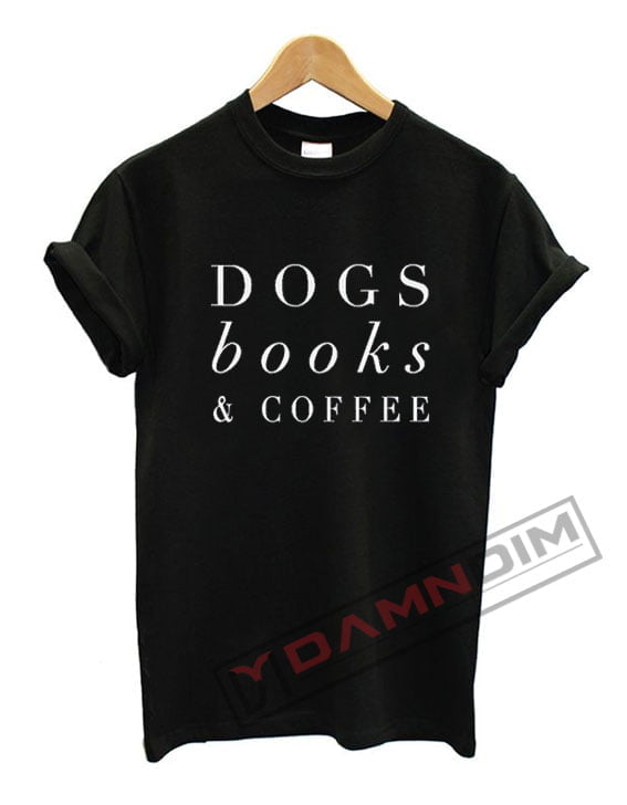 dogs books coffee t shirt