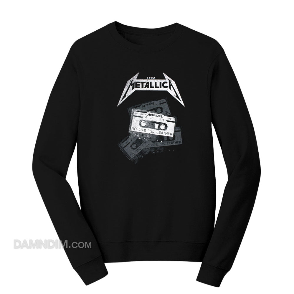 Metallica No Life Til Leather 1982 Sweatshirt