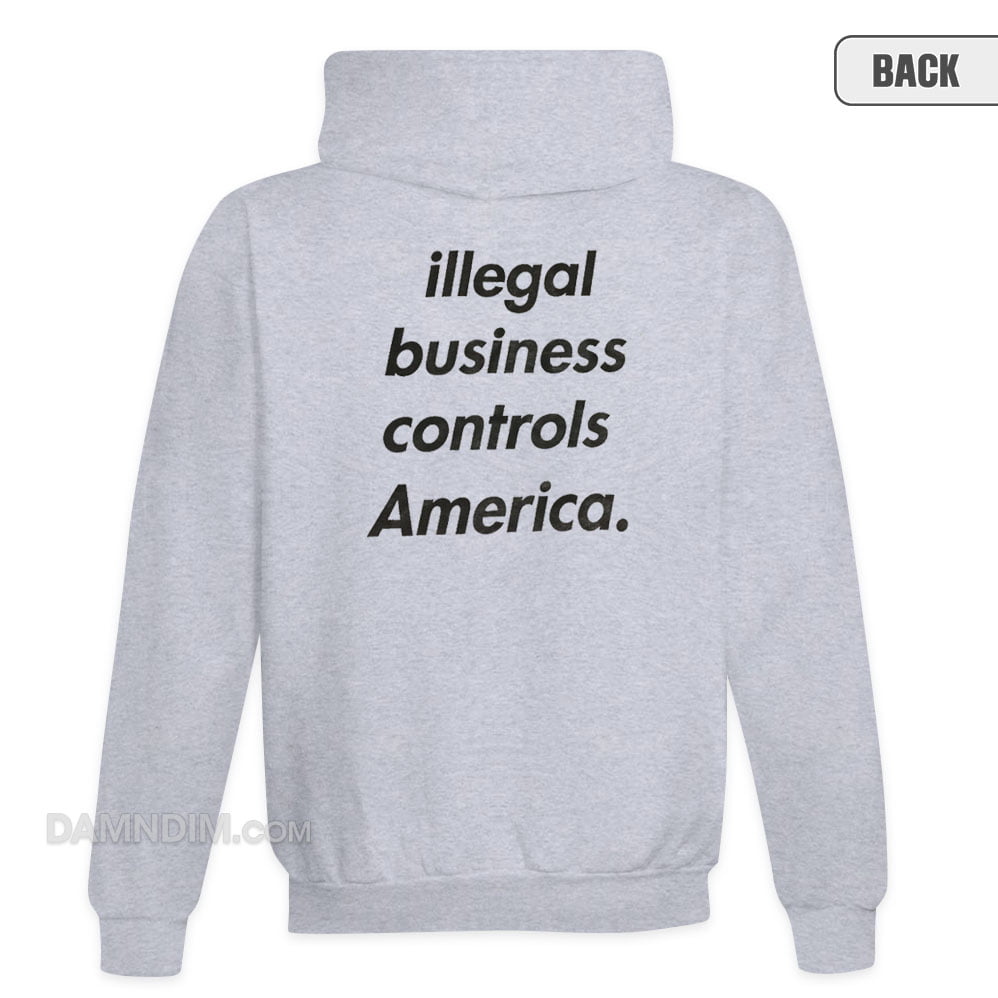 Illegal Business Controls America FBI Hoodie