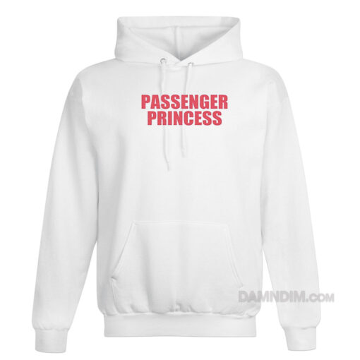 Passenger Princess Hoodie