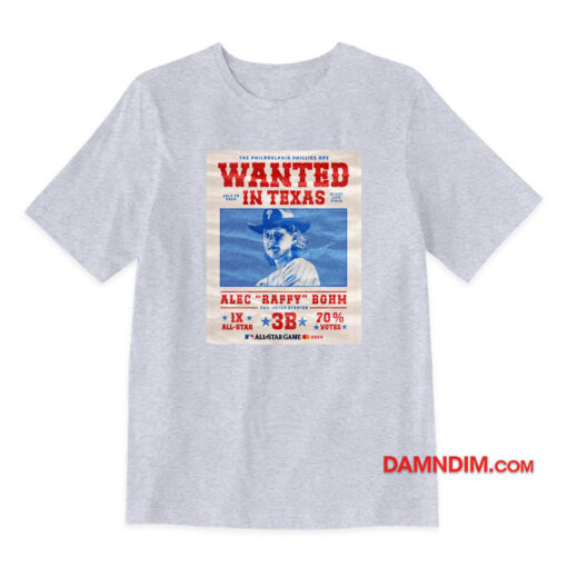 Wanted In Texas Alec Raffy Bohm T-Shirt