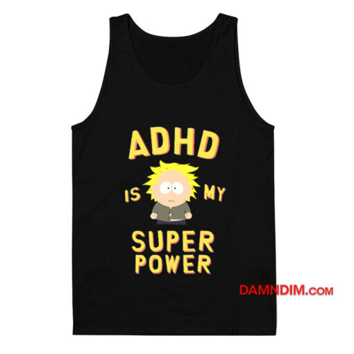 ADHD Is My Super Power Southpark Tank Top